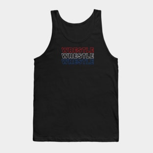 Wrestle Wrestle Wrestle Tank Top